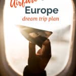 image of paper airplane in childs hand in front of airplane window with text overlay Airfare Secrest for a Europe Dream Trip Plan