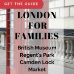 Image of red telephone box with text overlay. 'Get the guide. London for Families: British Mueum, Regent's Park, Camden Lock Market