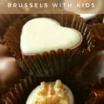 Image of box of choclates with text overlay: Brussels with Kids. Beyond chips and chocolate.