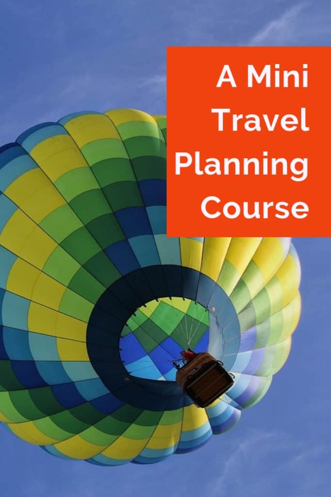Image of hot air balloon with text overlay A mini travel planning course. Dream. Plan. Go.