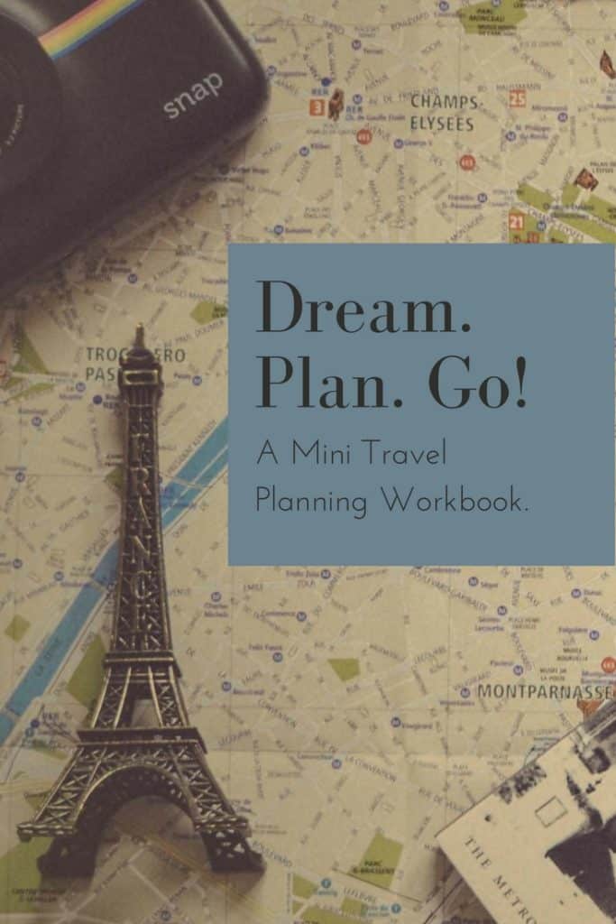 Dream. Plan. Go! A Travel Planning Workbook.