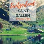 Image of Swiss alpine lake in the morning with man blowing swiss flolk insturment (horn) over water with text overlay, "St. Gallen, Switzerland Travel Tips."