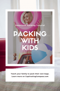image of girl packing suitcase with text overlay. Packing with kids.Download tutorial and teach your family to pack their owns suitcase with www.captivatingcompass.com
