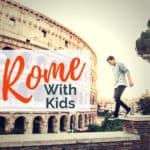 Teen walking on wall near Colosseum in Rome with text overlay: Rome with Kids