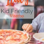 Image of child getting pizza with text overlay Kid Friendly Italy - Viterbo