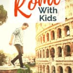 Teen walking on wall near Colosseum in Rome with text overlay: Rome with Kids