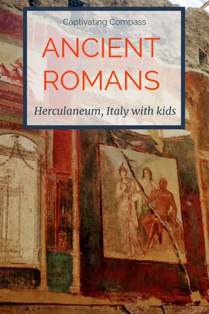 Image of ancient Roman fresco in Herculaneum, Italy with text overlay: Italy - Roman Ruins, Herculaneum with kids.