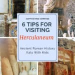 collage image of artifacts from Herculaneum, Italy with text overlay 6 tips for Visit Herculaneum Ancient Roman History Italy for kids