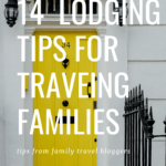 image of yellow door with text overlay 14 Accommodations tips for traveling families from family travel bloggers - CaptivatingCompass.com