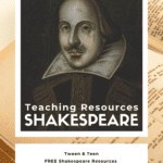 image of Shakespearian items with text overlay Shakespeare for Teens & Tweens. Download now at CaptivatingCompass.com