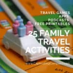 image of Life board game, with text overlay saying 25 Family Travel Activities: Travel games, apps, podcasts and FREE printables from www.CaptivatingCompass.com