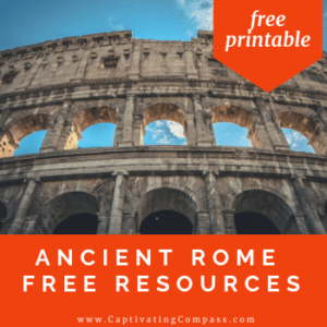 image of Colosseum in Rome, Italy with text overlay Free Printable: Ancient Rom Free Resources from www.CaptivatingCompass.com