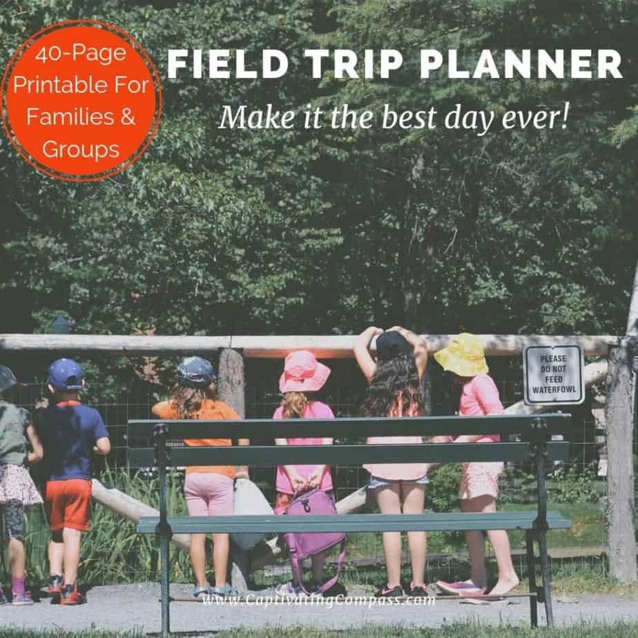 image of kids in hats at zoo with text overlay: Field Trip Planner. Make it the best day ever! 40-page planner for families and groups from www.captivatingcompass.com
