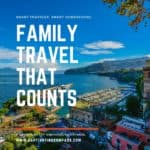 Image of Amalfi Coast, Italy with text overlay Family travel that counts. A lesson plan for intentional family travel. fro www.captivatingcompass.com