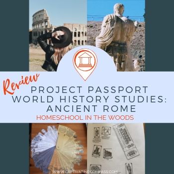 collage image of projects for the Project Passport World Hisotry Studies: Ancient Rome curriculum from Homeschoo inthe woods. A review by Captivting Compass