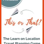Image of paper airplanes swirling around text overlay This or That? The learn on Location Travel Planning Game from CaptivatingCompass.com