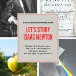 collage image of Isaac Newton with text Overlay. Let's Study Isaac newton from www.CaptivtingCompass.com