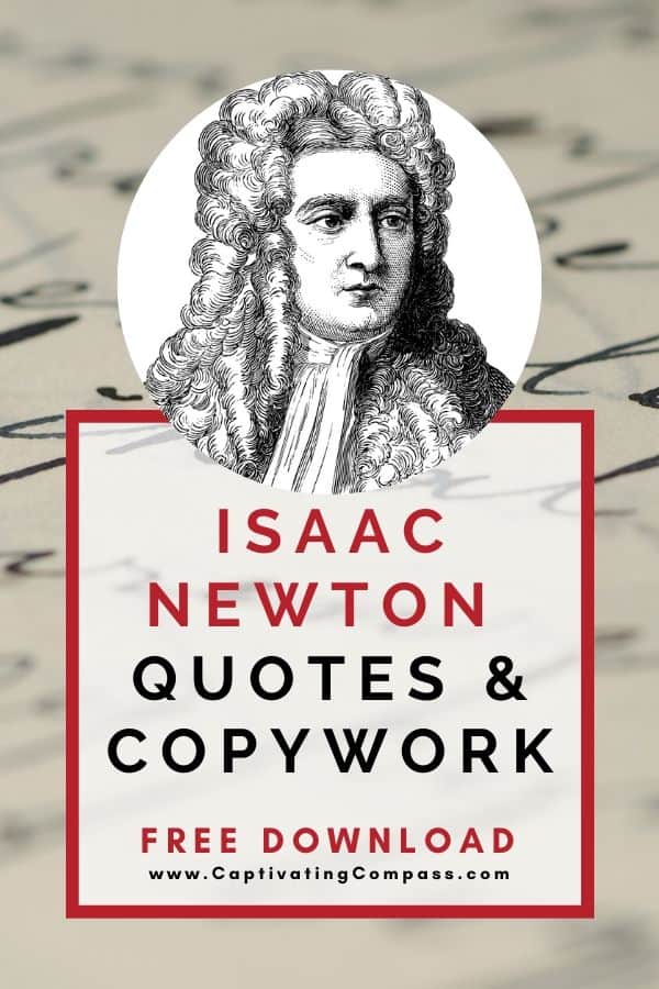 image of Isaac Newton with text overlay. Isaac Newton Quotes & Copywork: 20-page FREE copywork and quotes Sir Isaac Newton at www.captivatingcompass.com