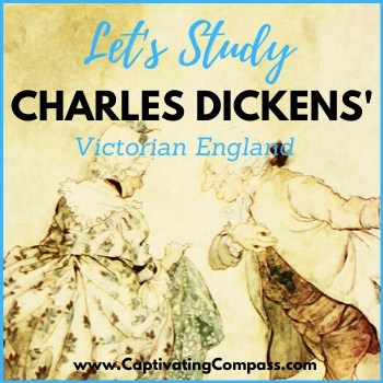 image of Victorian book from a Dickens book with text overlay. Let's Study Charles Dickens Victorian England from www.CaptivatingCompass.com