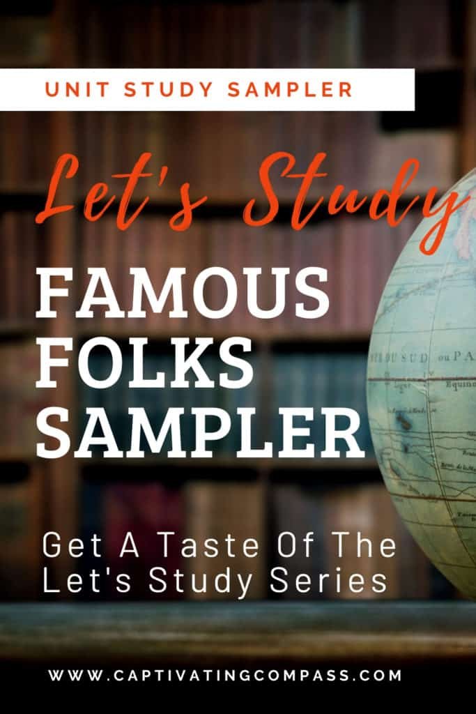 image of library with globe with text overlya. Let'sstudy Famous Folks Unit Study Sampler. Get a Taste of the Let's Study Series
