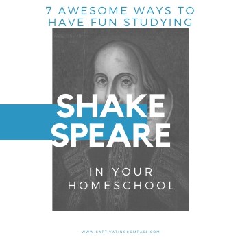 vintage image of Shakespeare with text overlay. 7 Awesome Ways to Study Shakespeare in Your Homeschool from www.CaptivatingCompass.com