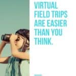 image of child in aviators hat with binoculars with text overlay. Download Now Perfect Virtual Fild Trips are Easier than you think from www.captivatingcompass.com