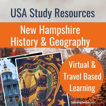 image collage of New Hampshire landmaks and flag with text overlay. USA Study Resources. New Hampshire History & Geograph. Virtual & travel Based Lerning from www.captivatingcompass.comy