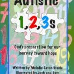 image of book cover Autistic 1,2,3s by Melodie Eaton Steele. Availalbe atwww.captivatingcompass.com