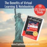 Image of Statue of Liberty with US State Study Notebooking Binder with text overlay. The benefits of Virtual Learning & Notebooking. 50 US States Study from www.CaptivatingCompass.com