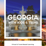 image of Georgia, USA with text overlay. The Best Places to visit in Georgia with Kids & Teens from CaptivatingCompass.com