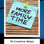 image of paper with 'More Family Time' written. From CaptivatingCompass.com