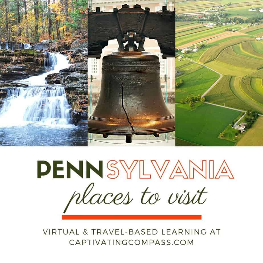 collage image of Pennsylvania places to vist with text overlay. Virtual & travel Based Learniing at captivatingcompass.com