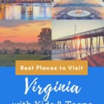 collage image of Virginia with text overlay Best Places to Visit in Virginian with Kids & Teens.=Homeschool Travel Learn with www.CaptivatingCompass.com
