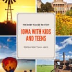 collage image of Iowa with text overlay. Iowa with Kids & Teens. Homeschool Travel Learn with www.CaptivatingCompass.com