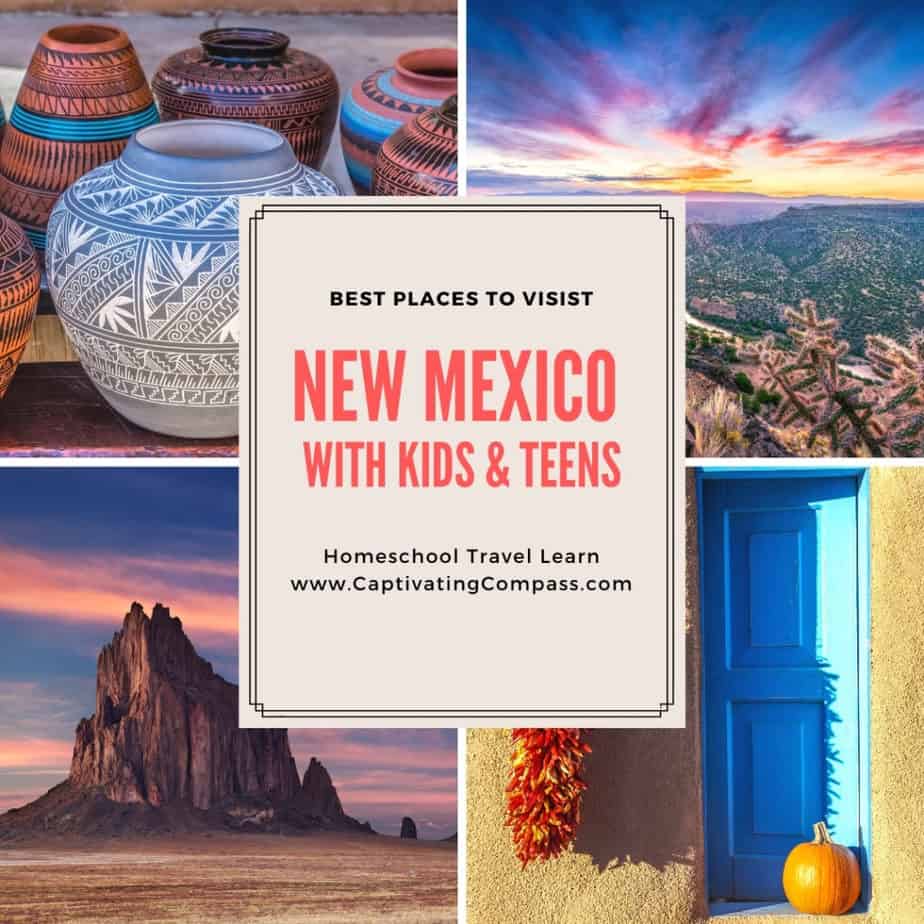 collage image of New Mexico with text overlay. New Mexico with Kids & Teens. Homeschool Travel Learn with www.CaptivatingCompass.com