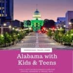 image of Alabama capitol with text overlay. Alabama with kids & teens. Homeschool, travel, learn with www.captivatingcompass.com
