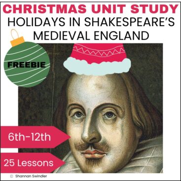 image of Christmas Unit Study Holidays in Shakespeare's Medieval England with text overlay. Free sample lesson for 6th-12 grade. comllete Unit study is 25 lessons for 6th-12th grades.