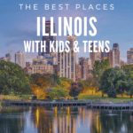 image of places to visit in Illinois with kids and teens from captivatingcompass.com