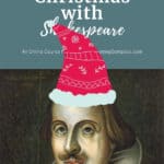 image of Shakespeare with red winter hat with text overlay. Sample Lesson Christm with Shakepseare. Onlice course sample from www.CaptivatingCompass.comt
