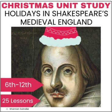 image of Christmas Unit Study Holidays in Shakespeare's Medieval England with text overlay. 25 lessons for 6th-12 grade