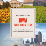 collage image of Iowa landscapes with text overlay Iowa with Kids & Teens. Homeschool travel and learn with CaptivatingCompass.com