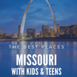 image of the best places to visit in Missouri with kids and teens from CaptivatingCompass.com