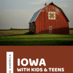 image of Iowa landscape & barn with text overlay Iowa with Kids & Teens. Homeschool travel and learn with CaptivatingCompass.com
