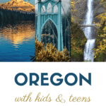 images of places to visit and add to Oregon Bucket List with Kids and Teens from CaptivatingCompass.com