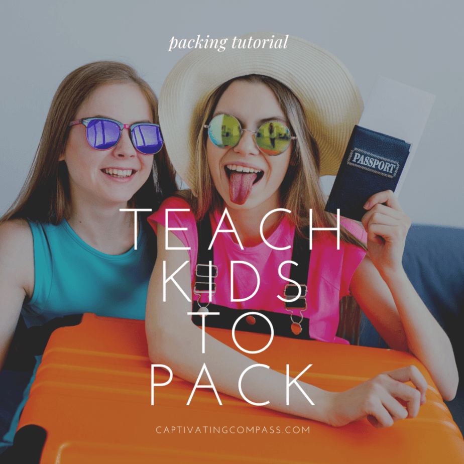 image of teens with travelitems with text overlay. Teack kids to pack from CaptivatingCompass.com