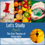 image with text overlay: Let's Study 5 Theme of Geography from captivatingcompass.com