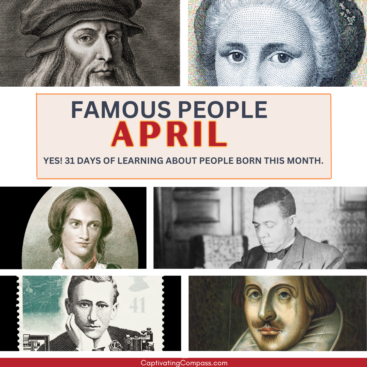 image of famous folks born in April. April Famous Folks mini-lessons from CaptivatingCompass.com