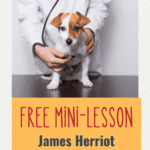image of dog & vet with text overlay. Free mini-lessonJames Harriot British Veterinarian & Author fromCapivatingcompass.com