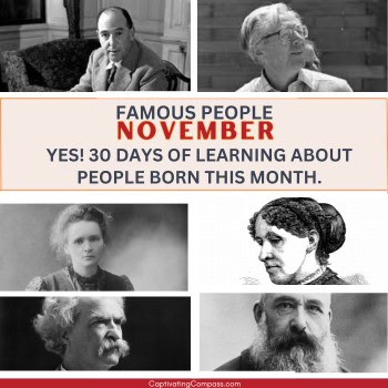 image of famous people born in November from CaptivatingCompass.com