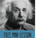 image of Albert Einstein with text overlay. Free Mini-Lesson from CaptvatingCompass.com
